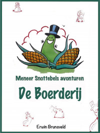 Meneer Snottebels avonturen: De boerderij