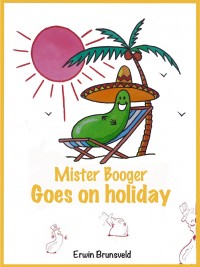 Mr Booger goes on holiday