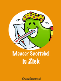 Meneer Snottebel is ziek                                  